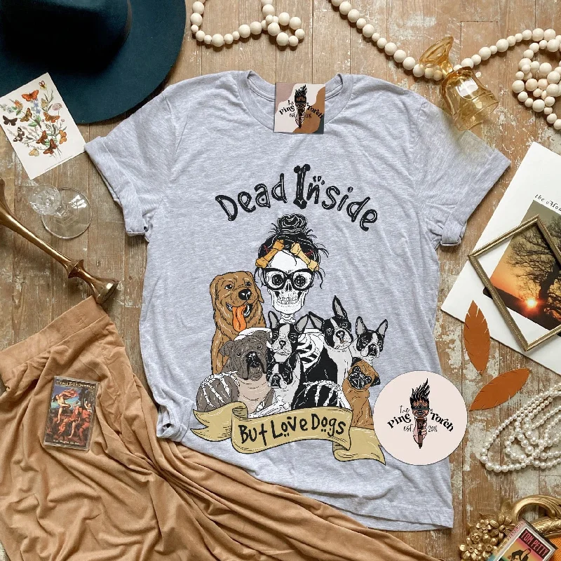 DEAD INSIDE BUT LOVE DOGS // UNISEX TEE Hooded Caped Shawl Collar