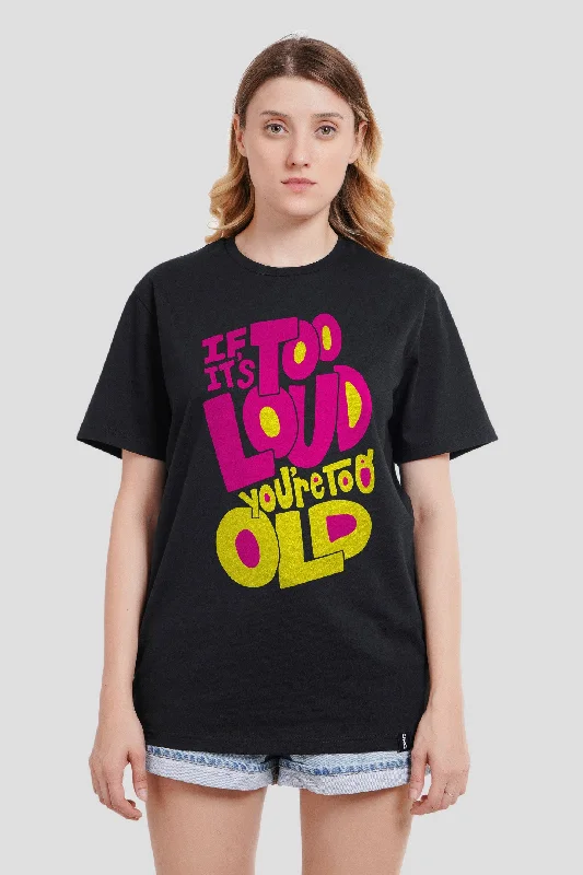 Too Loud Black Boyfriend Fit T-Shirt Women Anti-Pilling Machine Wash Handmade