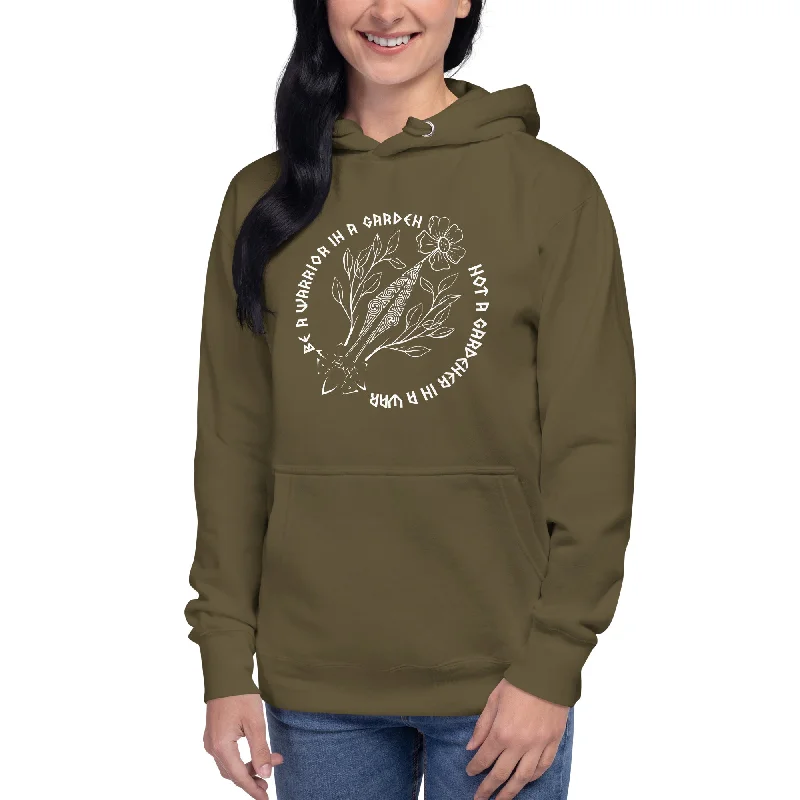 Be a Warrior in a Garden Hoodie Hoodie with Strings Custom Fit Adjustable