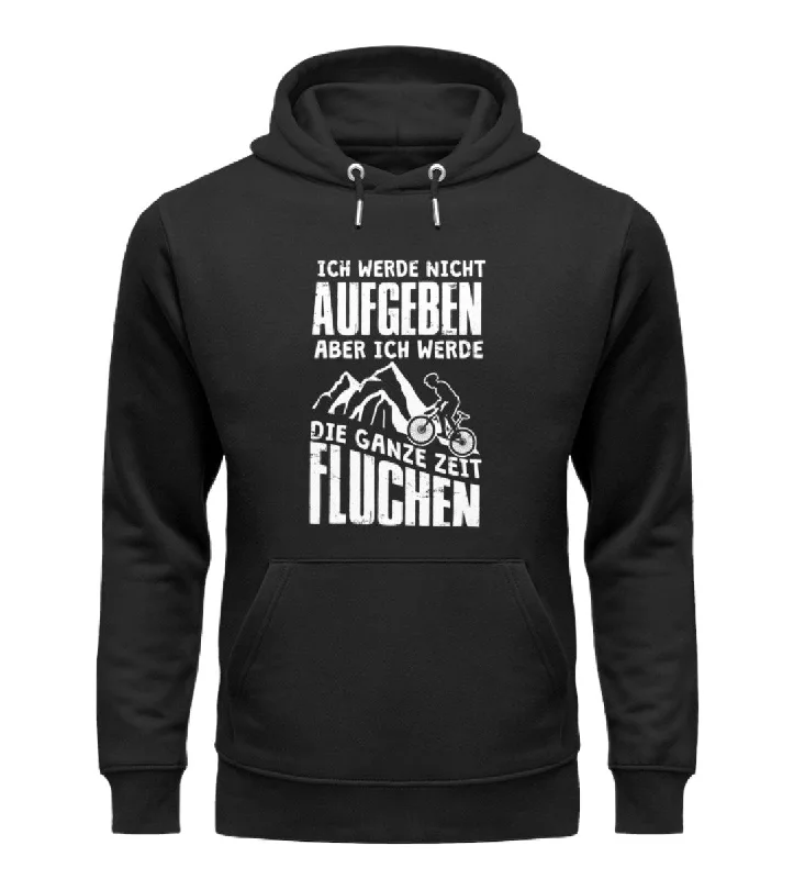 Nicht aufgeben aber fluchen - Unisex Premium Organic Hoodie Hoodie with Applique Textured Unique